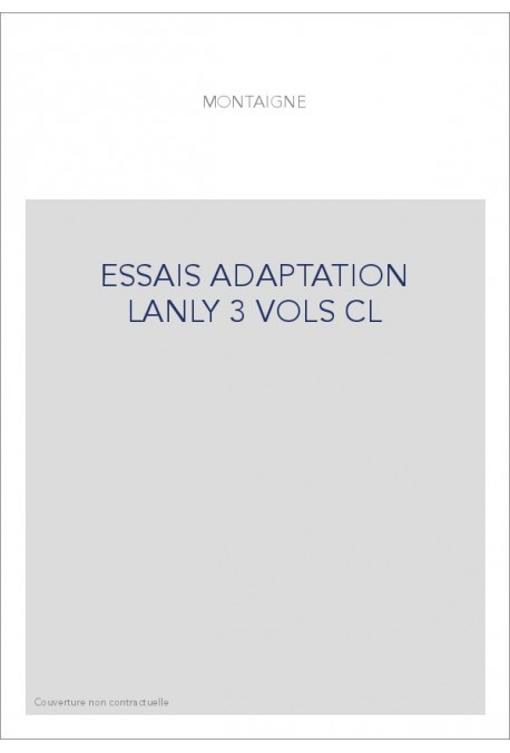 ESSAIS ADAPTATION LANLY 3 VOLS CL