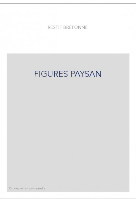 LES FIGURES DU PAYSAN PERVERTI. (1783-1785)