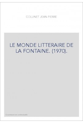 LE MONDE LITTERAIRE DE LA FONTAINE. (1970).