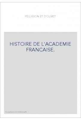 HISTOIRE DE L'ACADEMIE FRANCAISE.