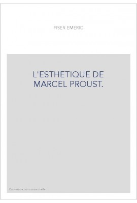 L'ESTHETIQUE DE MARCEL PROUST.