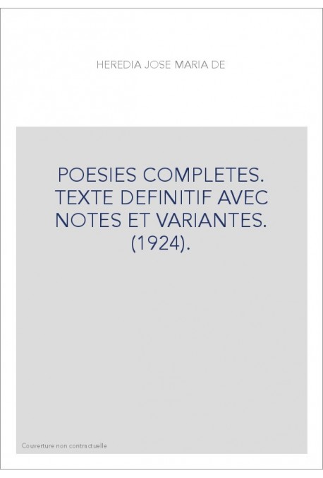 POESIES COMPLETES. TEXTE DEFINITIF AVEC NOTES ET VARIANTES. (1924).