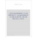 L'EFFONDREMENT D'UN EMPIRE ET LA NAISSANCE D'UNE EUROPE. IXE-XE SIECLES. (1941).