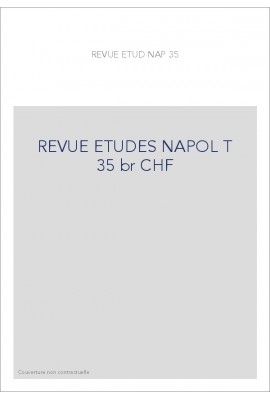 REVUE DES ETUDES NAPOLEONIENNES T 35