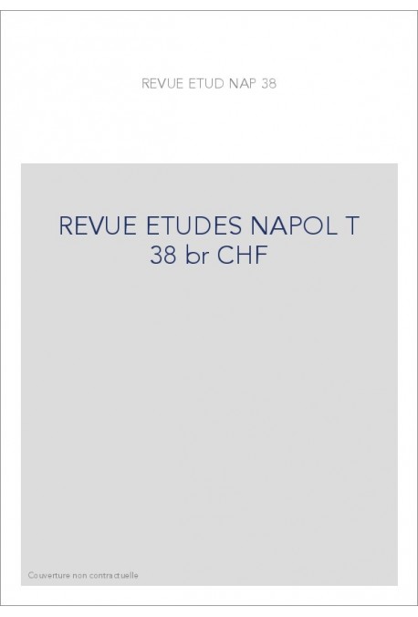 REVUE DES ETUDES NAPOLEONIENNES T 38