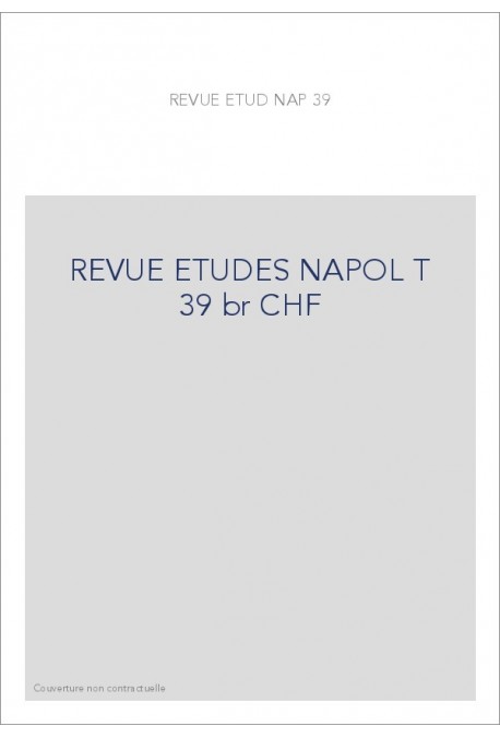 REVUE DES ETUDES NAPOLEONIENNES T 39