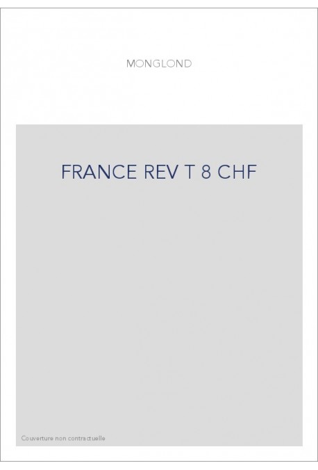 LA FRANCE RÉVOLUTIONNAIRE ET IMPÉRIALE. TOME 8 : 1809-1810