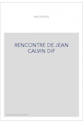RENCONTRE DE JEAN CALVIN DIF