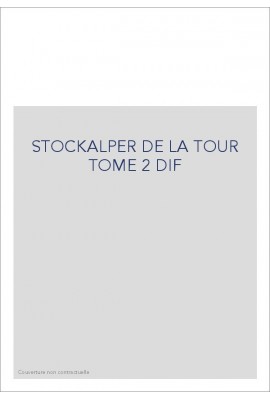 GASPARD JODOC STOCKALPER DE LA TOUR TOME 2 : LA CHUTE
