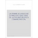 LA FEMME BOURGEOISE A PRAGUES (1860-1895). DE LA PHILANTHROPIE A L'EMANCIPATION.