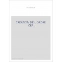 CREATION DE L ORDRE CEP