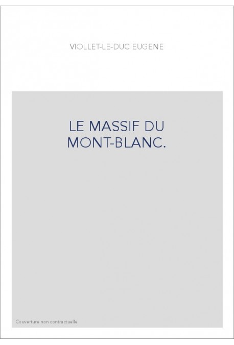 LE MASSIF DU MONT-BLANC.