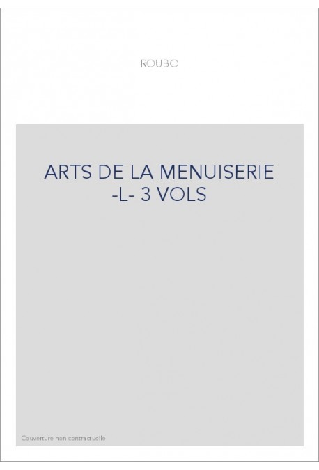 ARTS DE LA MENUISERIE -L- 3 VOLS