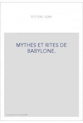 MYTHES ET RITES DE BABYLONE.