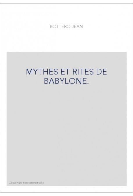 MYTHES ET RITES DE BABYLONE.