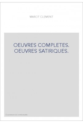 OEUVRES COMPLETES. OEUVRES SATIRIQUES.