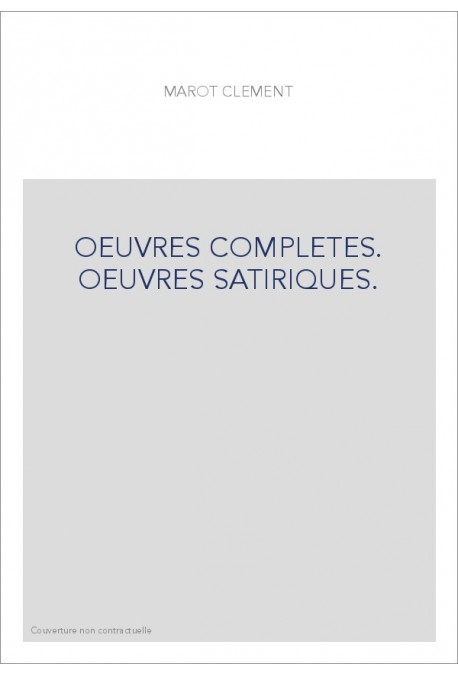 OEUVRES COMPLETES. OEUVRES SATIRIQUES.