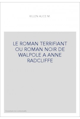 LE ROMAN TERRIFIANT OU ROMAN NOIR DE WALPOLE A ANNE RADCLIFFE