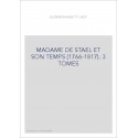 MADAME DE STAEL ET SON TEMPS (1766-1817). 3 TOMES.