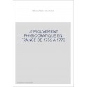 LE MOUVEMENT PHYSIOCRATIQUE EN FRANCE DE 1756 A 1770