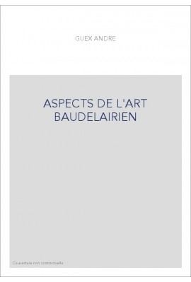 ASPECTS DE L'ART BAUDELAIRIEN. (1934).