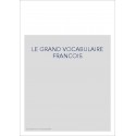 LE GRAND VOCABULAIRE FRANCOIS
