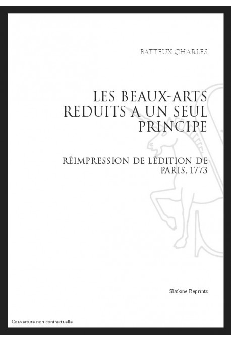LES BEAUX-ARTS REDUITS A UN MEME PRINCIPE