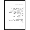LA PROFESSION DE FOI DU VICAIRE SAVOYARD ÉDITION CRITIQUE D'APRÈS MANUSCRITS GENÈVE, NEUCHÂTEL, PARIS