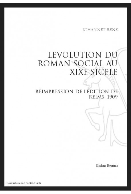 L'EVOLUTION DU ROMAN SOCIAL AU XIX SIECLE