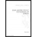 JEAN-ANDRE DELUC. HISTORIAN OF EARTH AND MAN
