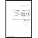 UN IDEAL HUMAIN AU XV SIECLE: LA PENSEE DE L-B ALBERTI (1404-1472)
