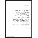 LE PETRARQUISME AU XVI SIECLE : PETRARQUE ET RONSARD OU DE L'INFLUENCE DE PETRARQUE SUR LA PLEIADE FRANCAISE
