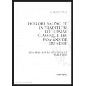 HONORE DE BALZAC ET LA TRADITION LITTERAIRE CLASSIQUE LES ROMANS DE JEUNESSE