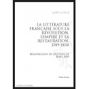 LA LITTÉRATURE FRANÇAISE SOUS LA RÉVOLUTION, L’EMPIRE ET LA RESTAURATION (1789-1830)