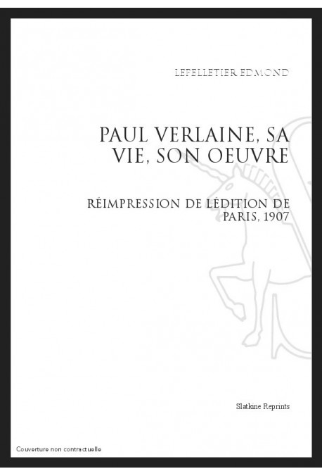 PAUL VERLAINE, SA VIE SON OEUVRE