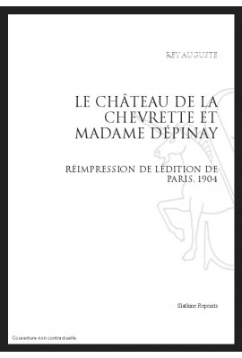 LE CHÂTEAU DE LA CHEVRETTE ET MADAME D'EPINAY