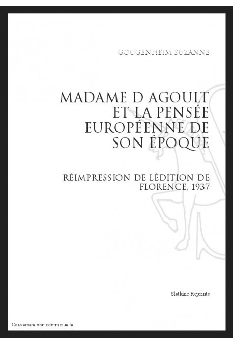 MADAME D AGOULT ET LA PENSÉE EUROPÉENNE DE SON ÉPOQUE
