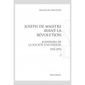 JOSEPH DE MAISTRE AVANT LA REVOLUTION.