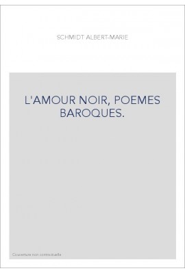 L'AMOUR NOIR, POEMES BAROQUES.