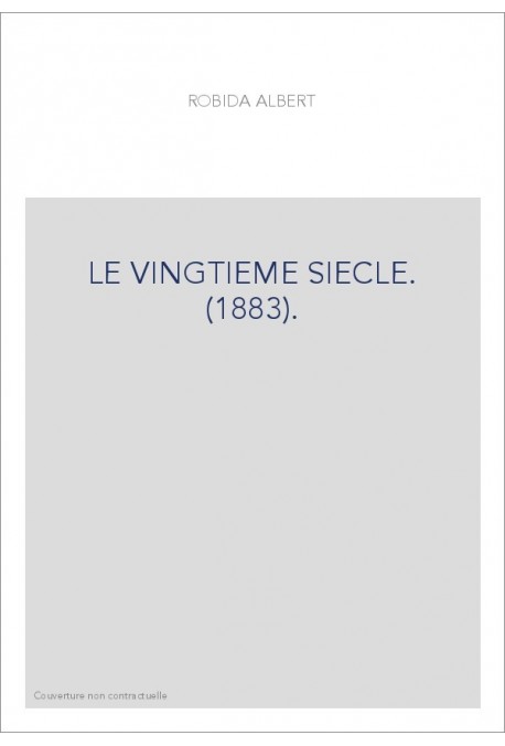 LE VINGTIEME SIECLE. (1883).