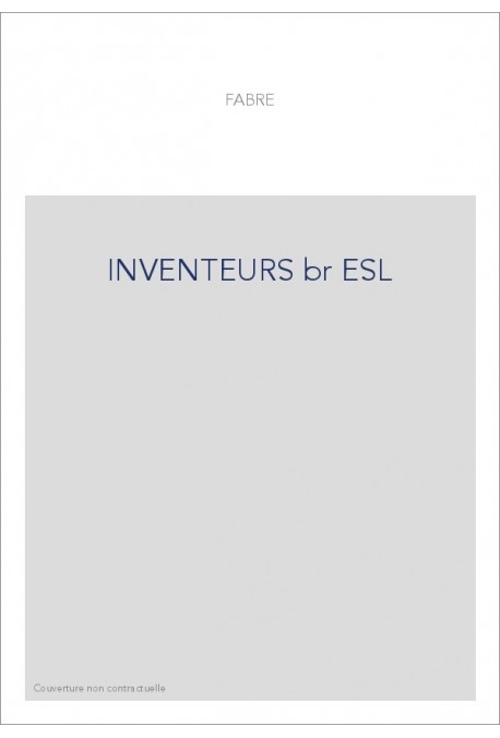 LES INVENTEURS ET LEURS INVENTIONS.(1881).