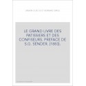 LE GRAND LIVRE DES PATISSIERS ET DES CONFISEURS. PREFACE DE S.G. SENDER. (1883). EDITION CLASSIQUE