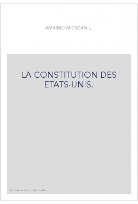 LA CONSTITUTION DES ETATS-UNIS.