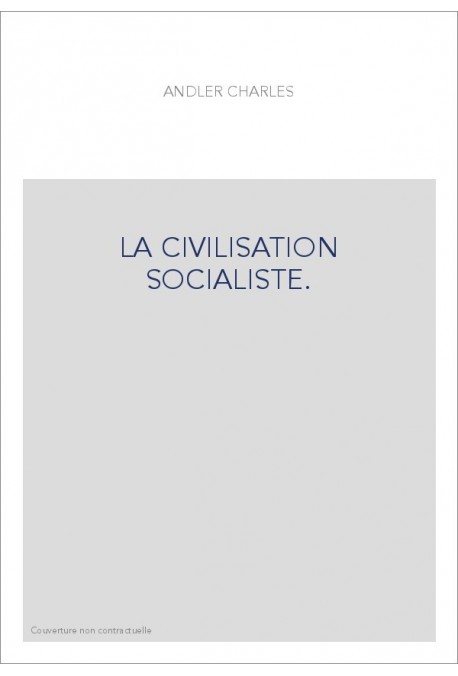 LA CIVILISATION SOCIALISTE.
