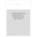 LA RESTAURATION MONETAIRE ET FINANCIERE DE L'AUTRICHE.