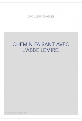 CHEMIN FAISANT AVEC L'ABBE LEMIRE.