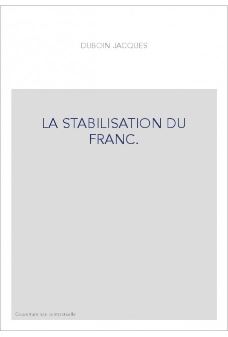 LA STABILISATION DU FRANC.