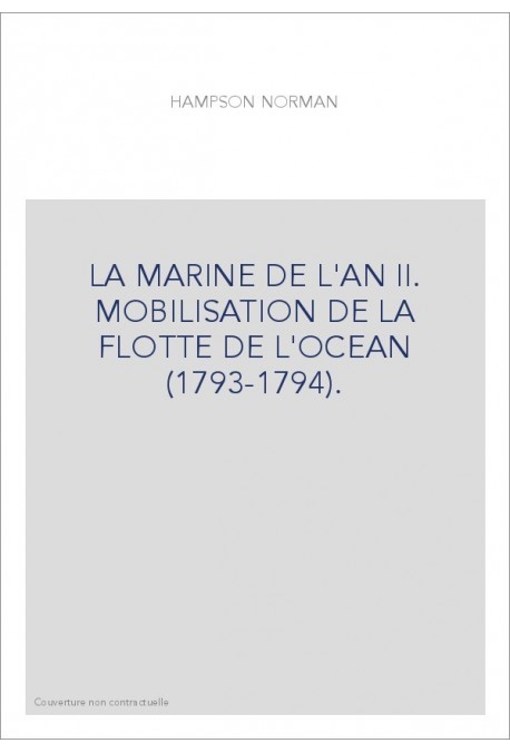 LA MARINE DE L'AN II. MOBILISATION DE LA FLOTTE DE L'OCEAN (1793-1794).