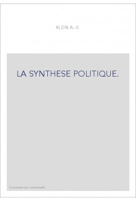 LA SYNTHESE POLITIQUE.