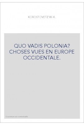 QUO VADIS POLONIA? CHOSES VUES EN EUROPE OCCIDENTALE.